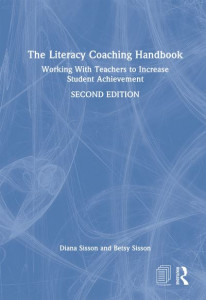 The Literacy Coaching Handbook by Diana Sisson (Hardback)