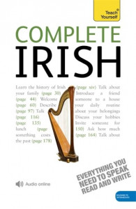 Complete Irish Beginner to Intermediate Book and Audio Course: Learn to read, write, speak and understand a new language with Teach Yourself by Diarmuid O Se