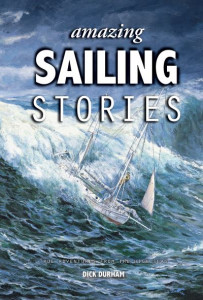 Amazing Sailing Stories by Dick Durham (Hardback)