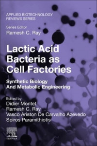 Lactic Acid Bacteria as Cell Factories by Didier Montet