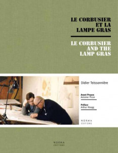 Le Corbusier Et La Lampe Gras by Didier Teissonnière (Hardback)