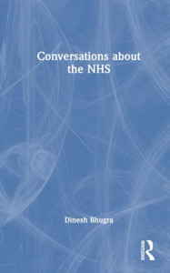 Conversations About the NHS by Dinesh Bhugra (Hardback)