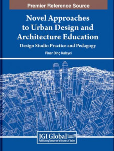 Novel Approaches to Urban Design and Architecture Education by Pinar Dinç Kalayci (Hardback)