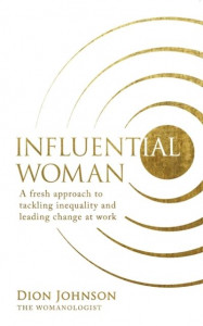 Influential Woman by Dion Johnson