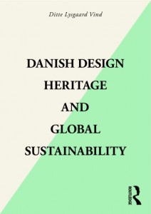 Danish Design Heritage and Global Sustainability by Ditte Lysgaard Vind (Hardback)