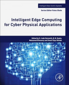 Intelligent Edge Computing for Cyber Physical Applications by D. Jude Hemanth