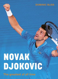 Novak Djokovic by Dominic Bliss (Hardback)
