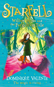 Starfell: Willow Moss and the Forgotten Tale by Dominique Valente & Illustrated by Sarah Warburton - Signed Edition