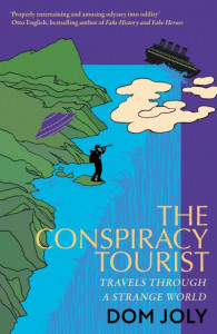 The Conspiracy Tourist by Dom Joly (Hardback)