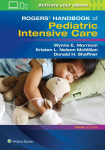 Rogers' Handbook of Pediatric Intensive Care by Wynne Morrison