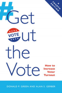 Get Out the Vote by Donald P. Green