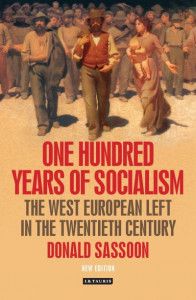 One Hundred Years of Socialism by Donald Sassoon