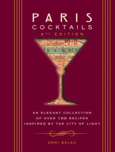 Paris Cocktails, Second Edition by Doni Belau (Hardback)