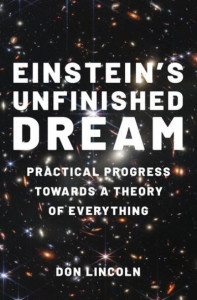Einstein's Unfinished Dream by Don Lincoln (Hardback)