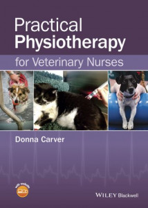 Practical Physiotherapy for Veterinary Nurses by Donna Carver