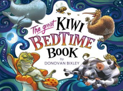 The Great Kiwi Bedtime Book by Donovan Bixley