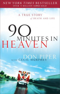 90 Minutes in Heaven: A True Story of Death & Life by Don Piper