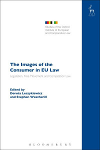 The Images of the Consumer in EU Law by Dorota Leczykiewicz