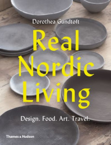 Real Nordic Living by Dorothea Gundtoft