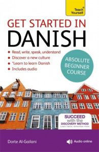 Get Started in Danish Absolute Beginner Course by Dorte Nielsen Al-Gailani
