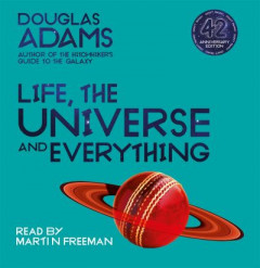 Life, the Universe and Everything (Book 3) by Douglas Adams (Audiobook)