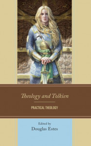 Theology and Tolkien by Douglas Estes (Hardback)