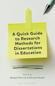 A Quick Guide to Research Methods for Dissertations in Education by Abigail Parrish (Hardback)