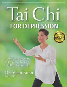Tai Chi for Depression by Dr. Aihan Kuhn (Hardback)