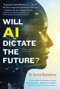 Will AI Dictate the Future? by Anton Ravindran (Hardback)