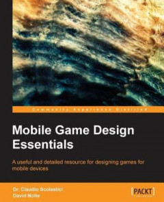 Mobile Game Design Essentials by Claudio Scolastici