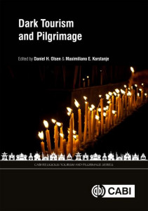Dark Tourism and Pilgrimage by Daniel H. Olsen (Hardback)