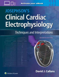 Josephson's Clinical Cardiac Electrophysiology by David J. Callans (Hardback)