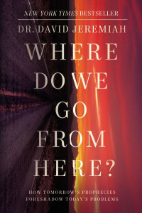 Where Do We Go from Here? by David Jeremiah