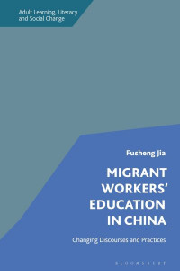 Migrant Workers' Education in China by Fusheng Jia