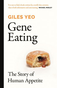 Gene Eating: The Story of Human Appetite by Dr Giles Yeo