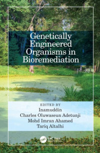 Genetically Engineered Organisms in Bioremediation by Inamuddin (Hardback)