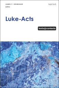 Luke-Acts by James P. Grimshaw (Hardback)