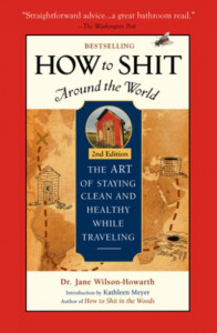 How To Shit Around the World by Dr. Jane Wilson-Howarth