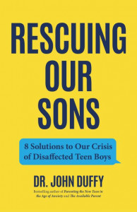 Rescuing Our Sons by Dr. John Duffy