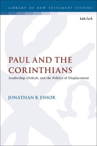 Paul and the Corinthians (Book 652) by Jonathan B. Ensor