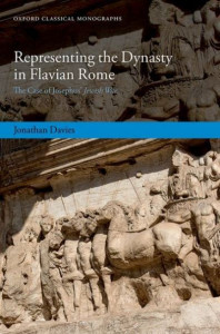Representing the Dynasty in Flavian Rome by Jonathan Davies (Hardback)