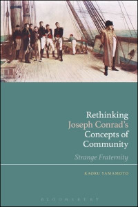 Rethinking Joseph Conrad's Concepts of Community by Kaoru Yamamoto