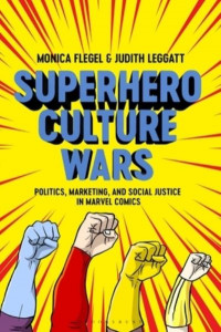 Superhero Culture Wars by Monica Flegel