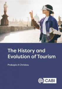 The History and Evolution of Tourism by Prokopis A. Christou (Hardback)