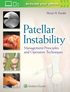 Patellar Instability by Shital N. Parikh (Hardback)