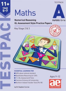 11+ MATHS YEAR 5-7 TESTPACK A PAPERS 13-16 by DR STEPHEN C CURRAN (Hardback)