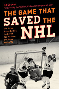 The Game That Saved the NHL by Ed Gruver (Boardbook)