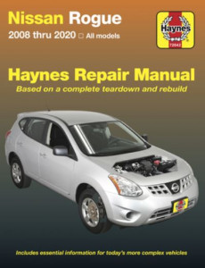 Nissan Rogue Automotive Repair Manual by Jeff Killingsworth