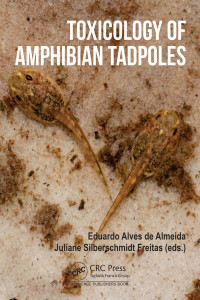 Toxicology of Amphibian Tadpoles by Eduardo Alves de Almeida (Hardback)