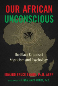 Our African Unconscious by Edward Bruce Bynum